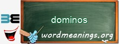 WordMeaning blackboard for dominos